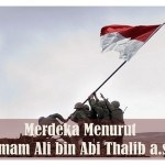 Merdeka Menurut Imam Ali Bin Abi Thalib A S Ahlulbait Indonesia