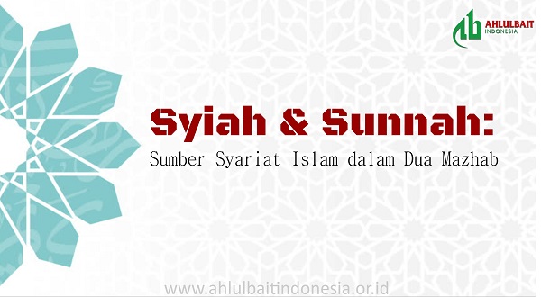 Syiah & Sunnah: Sumber Syariat Islam dalam Dua Mazhab