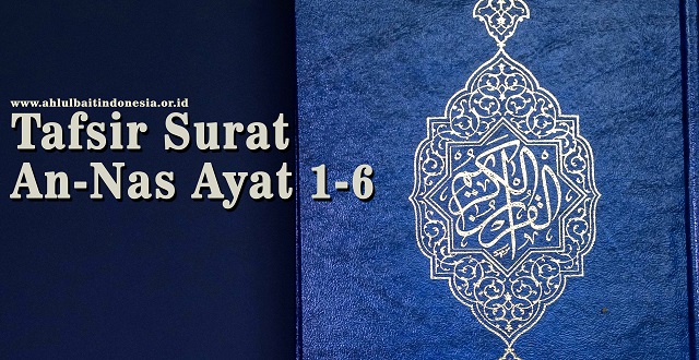 Tafsir Surat An-Nas Ayat 1-6