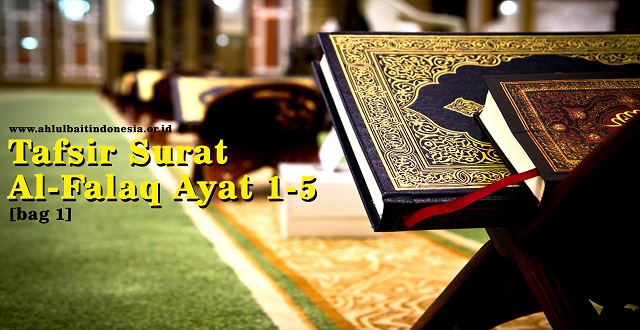 Tafsir Surat Al-Falaq [bag 1]