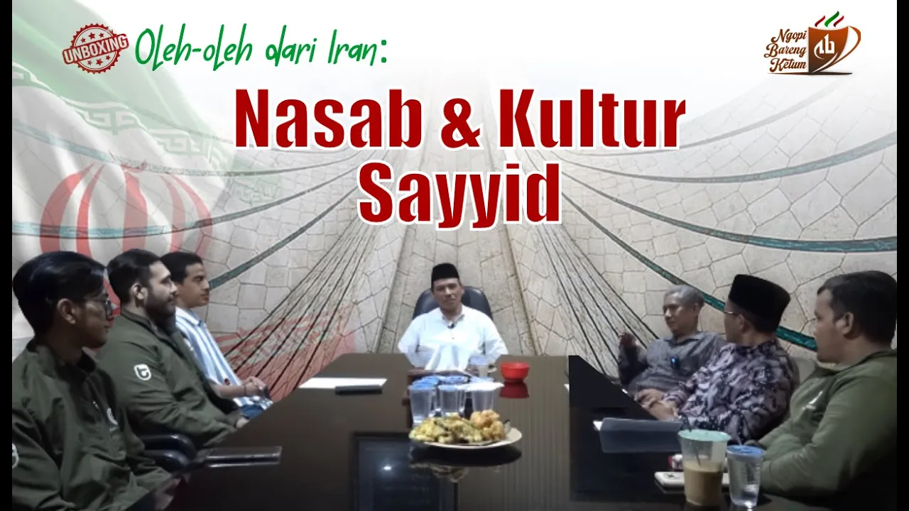 Ngopi Bareng Ketum ABI | Unboxing Oleh-oleh dari Iran: Nasab & Kultur Sayyid