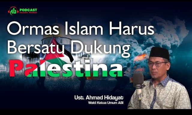 Ormas Islam Harus Bersatu Dukung Palestina