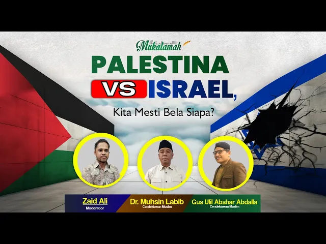 Mukalamah XI: Palestina vs Israel, Kita Mesti Bela Siapa?