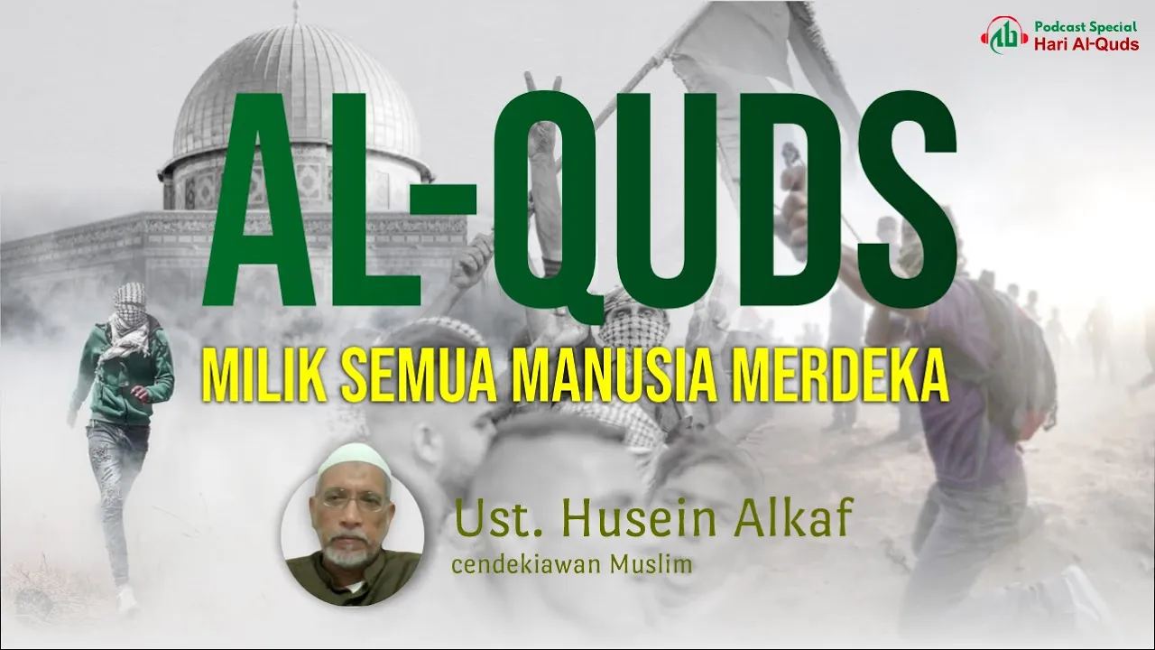Al-Quds Milik Semua Manusia Merdeka