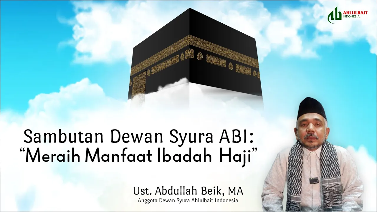 Sambutan Dewan Syura ABI: "Meraih Manfaat Ibadah Haji"