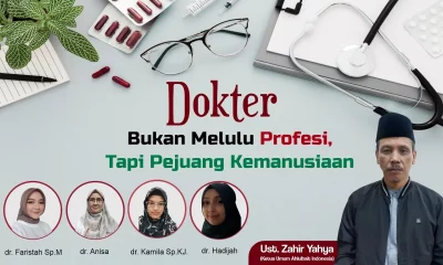 Dokter Bukan Melulu Profesi, Tapi Pejuang Kemanusiaan