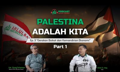 Palestina Adalah Kita | Episode 3 "Gerakan Boikot dan Kemandirian Ekonomi” Part 1