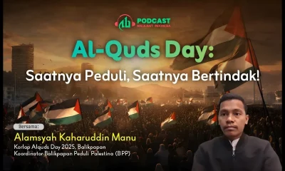 Al-Quds Day: Saatnya Peduli, Saatnya Bertindak!