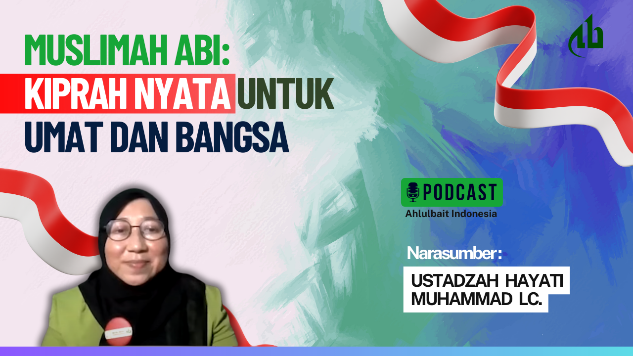 Muslimah ABI: Membangun Perempuan Ahlulbait Indonesia untuk Misi Keumatan dan Kebangsaan