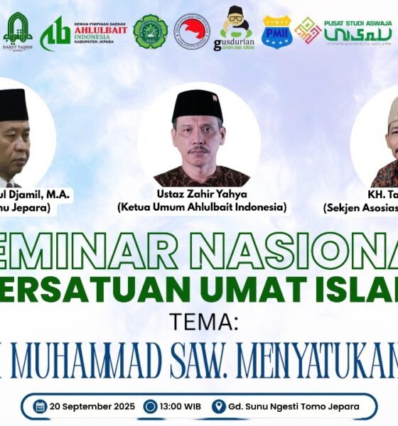 SEMINAR NASIONAL PERSATUAN UMAT ISLAM - TEMA : NABI MUHAMMAD SAW MENYATUKAN KITA