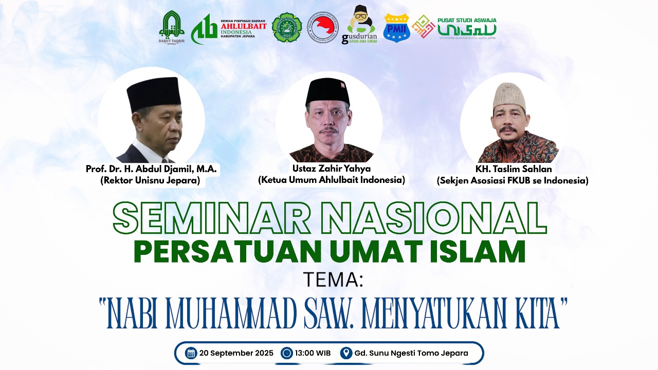 Seminar Nasional Persatuan Umat Islam, Jepara Jadi Panggung Kebersamaan Mazhab