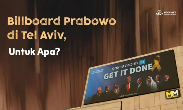 Billboard Prabowo di Tel Aviv, Untuk Apa?