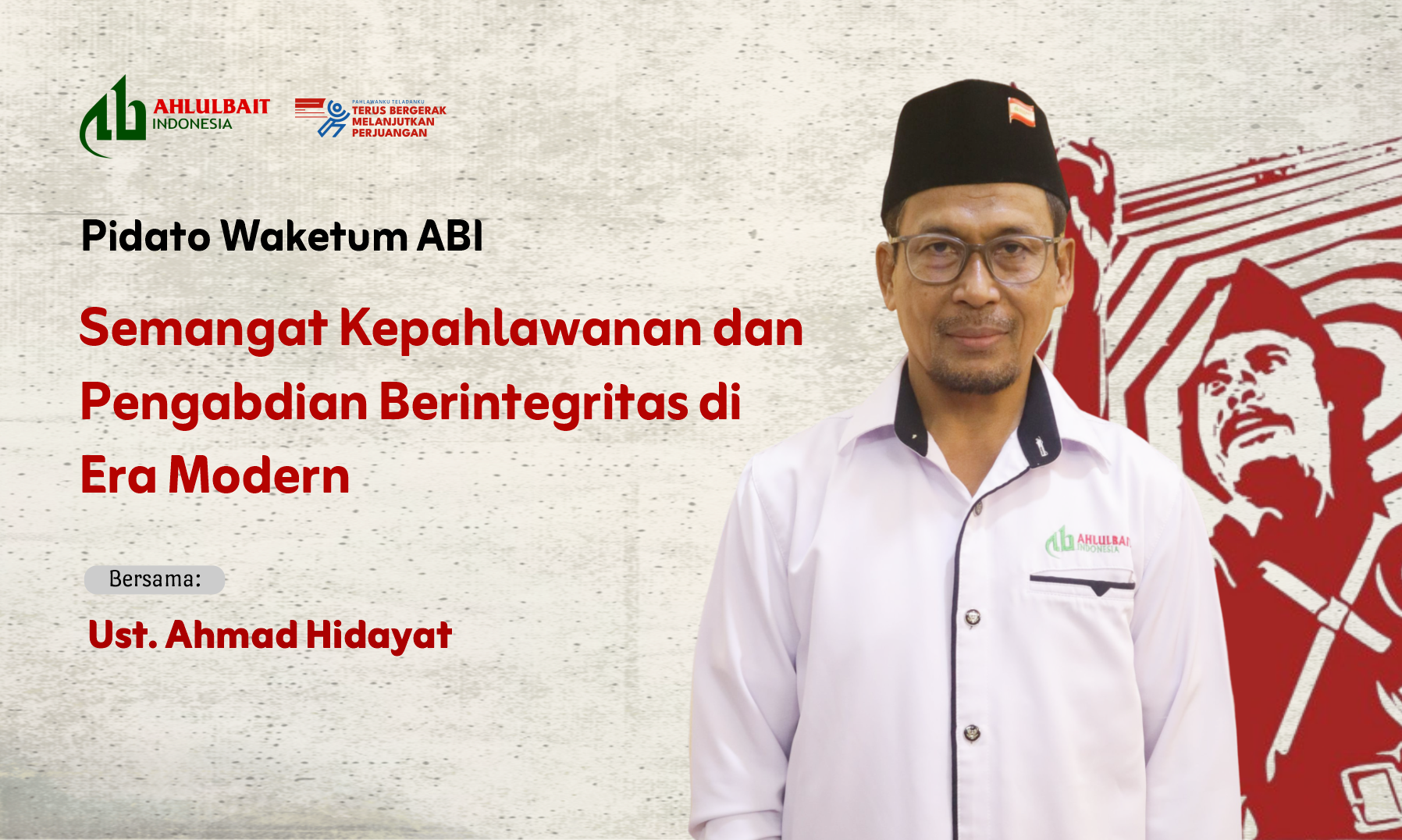Pidato Waketum ABI: Semangat Kepahlawanan dan Pengabdian Berintegritas di Era Modern