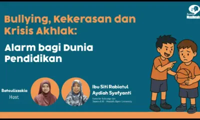 Bullying, Kekerasan dan Krisis Akhlak:Alarm bagi Dunia Pendidikan