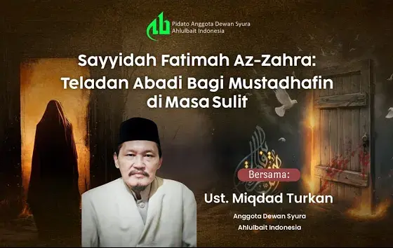 Sayyidah Fatimah Az-Zahra: Teladan Abadi Bagi Mustadhafin di Masa Sulit