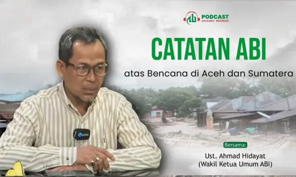 PODCAST ABI | Catatan ABI atas Bencana di Aceh dan Sumatera